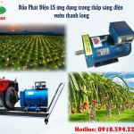 Đầu phát điện LS ứng dụng trong thắp sáng vườn thanh long